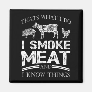 Aimant C'est ce que je fais je fume de la viande je sais
