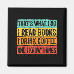Aimant C'est ce que je fais je lis des livres je bois du