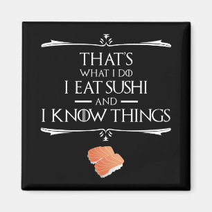 Aimant C'est Ce Que Je Fais Je Mange Des Sushis Et Je Con