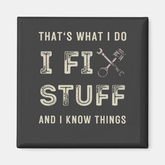 Aimant C'est ce que je fais Je répare des trucs et je sai (Devant)