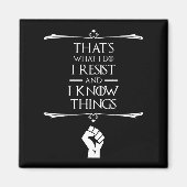 Aimant C'est ce que je fais - je résiste et je connais le (Devant)