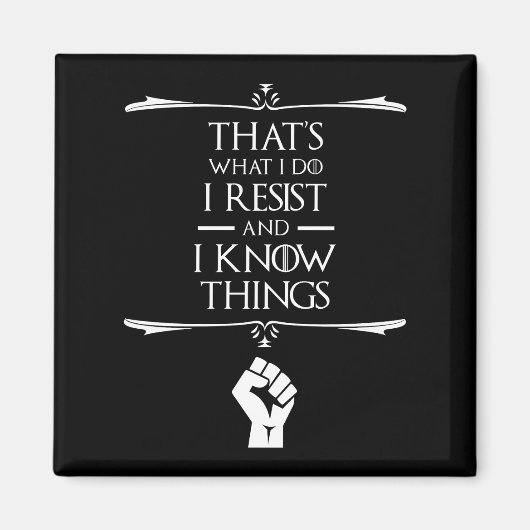 Aimant C'est ce que je fais - je résiste et je connais le (Devant)