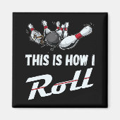 Aimant C'Est Comme Ça Que Je Roulais Fun Bowling Team Men (Devant)