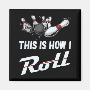 Aimant C'Est Comme Ça Que Je Roulais Fun Bowling Team Men
