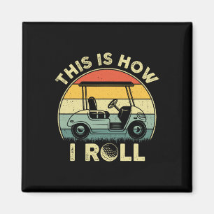 Aimant C'est Comme Ça Que Je Roule Golf Cart Drôles De Ca