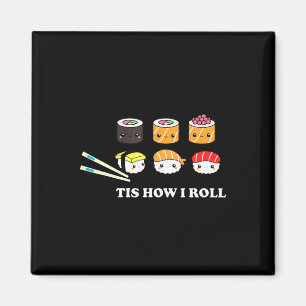 Aimant C'est comme ça que je roule Shushi Happy Sushi Ani