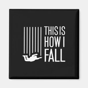 Aimant C'Est Comme Ça Que Je Suis En Skydive Automne Grat