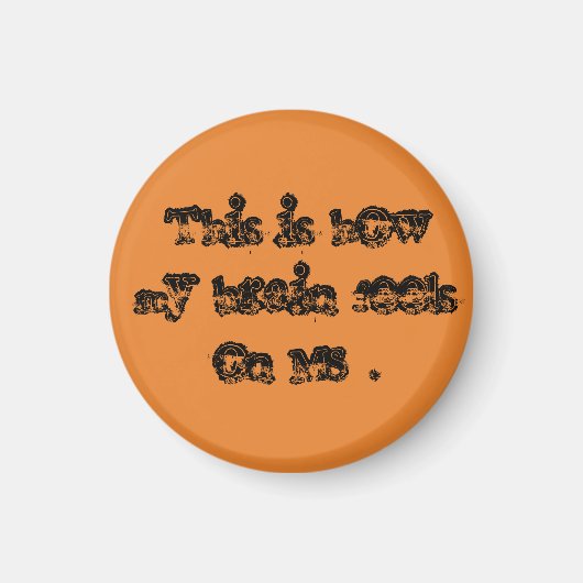 Aimant C'est comme ça que mon cerveau ressent sur la SP. (Devant)