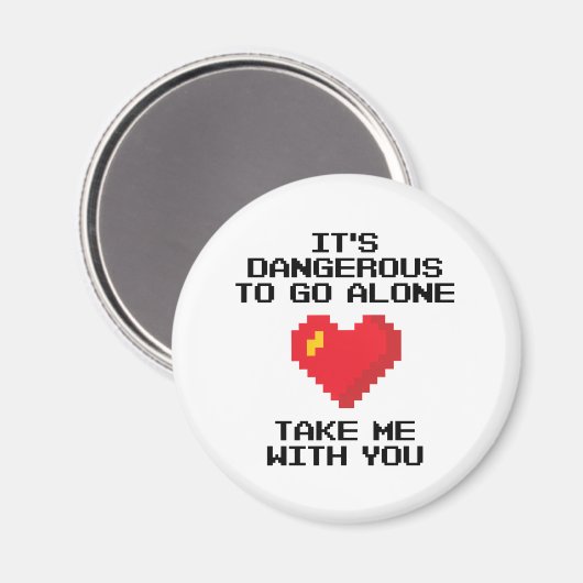 Aimant C'est dangereux d'aller seul me prendre avec toi (Recto/Verso)