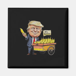 Aimant C'est de la banane (pour l'échelle) drôle Trump ba