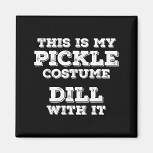 Aimant C'est Dill Costume de Pickle avec Funny Halloween