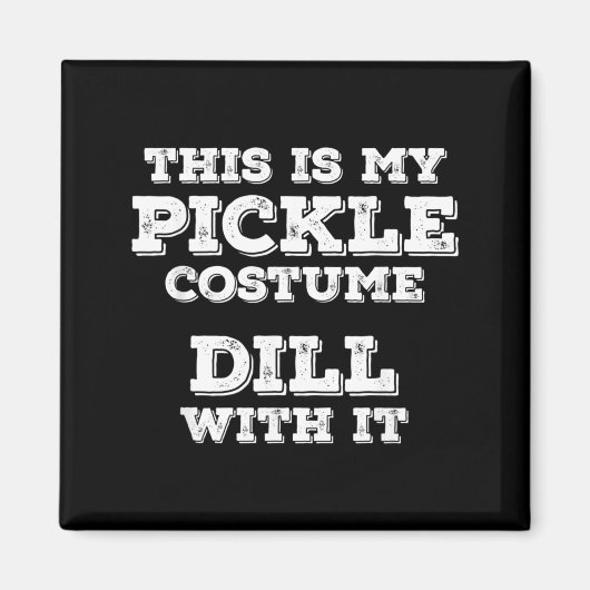 Aimant C'est Dill Costume de Pickle avec Funny Halloween (Devant)