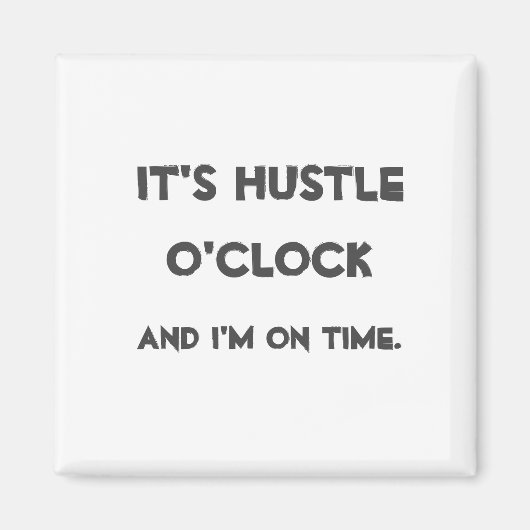 Aimant C'est Hustle O'clock (Devant)