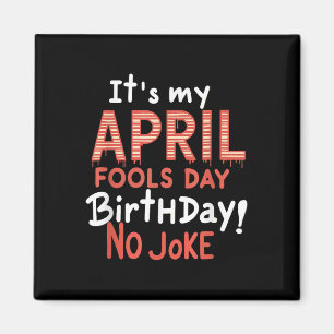 Aimant C'est la fête de My April Fools Day Anniversaire d
