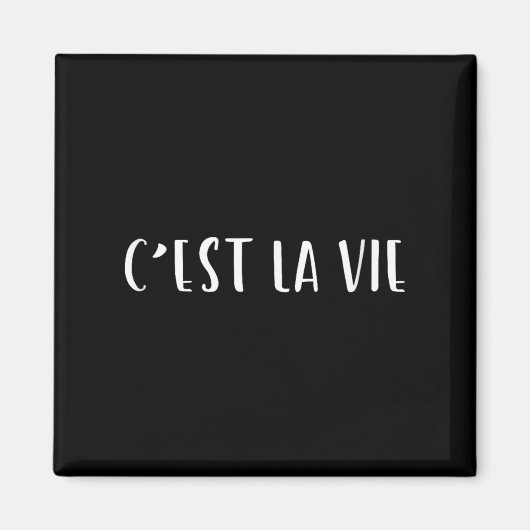 Aimant Cest La Vie Design Graphique (Devant)