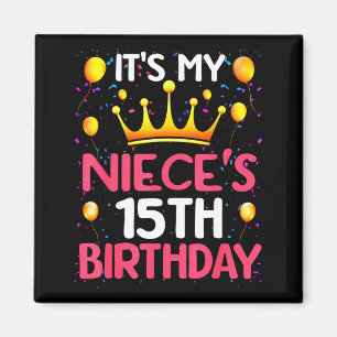 Aimant C'est l'anniversaire des 15 ans de ma nièce Joyeux