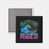 Aimant C'est le golfe du Mexique Pendejo Beach Drôle d'es (Recto/Verso)