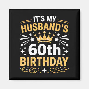 Aimant C'est les 60 ans de mon mari Joyeuse fête 60 ans