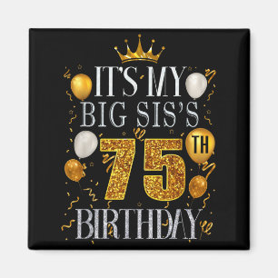 Aimant C'est les 75 ans de ma grande soeur Joyeux Anniver