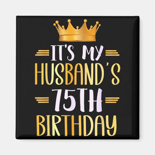 Aimant C'est les 75 ans de mon mari Joyeux 75 ans _ (Devant)