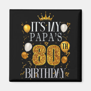 Aimant C'est les 80 ans de mon papa Joyeux Anniversaire 8