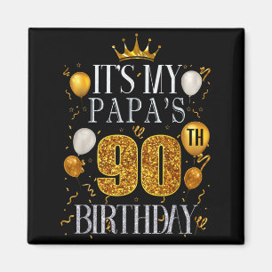 Aimant C'est les 90 ans de mon papa Joyeux Anniversaire 9