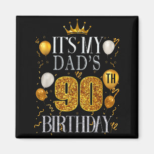 Aimant C'est les 90 ans de mon père Joyeux Anniversaire 9