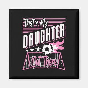 Aimant C'est ma fille là-bas Papa footballeur Maman footb