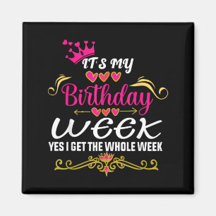 Aimant C'est ma semaine d'anniversaire Oui je reçois tout