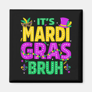 Aimant C'est Mardi Gras Bruh Meme Ados Garçons Drôle de d