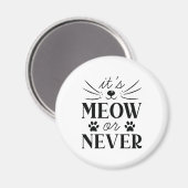 Aimant C'est Meow ou Never (Recto/Verso)