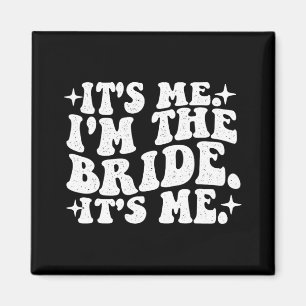 Aimant C'est moi Je suis la mariée C'est moi - Mariage Ba