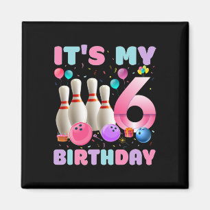Aimant C'est mon 6 anniversaire Bowling 6e anniversaire A