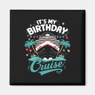 Aimant C'est mon anniversaire Croisière vacances Annivers