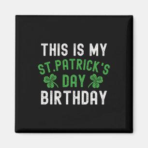 Aimant C'est mon anniversaire de la Saint-Patrick Shamroc