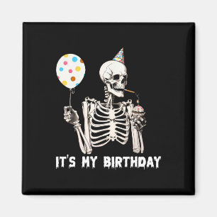 Aimant C'est mon anniversaire Halloween Squelette drôle A