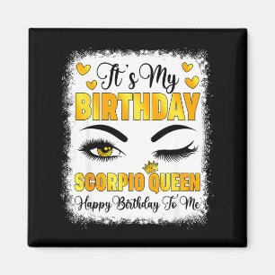 Aimant C'est Mon Anniversaire Reine Scorpion Joyeux Anniv