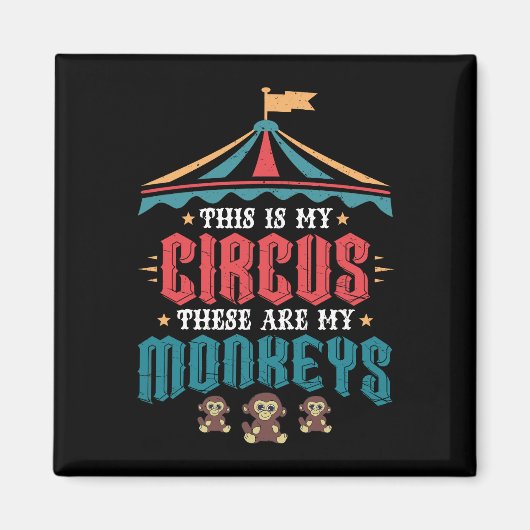 Aimant C'est mon cirque, ce sont mes singes (Devant)