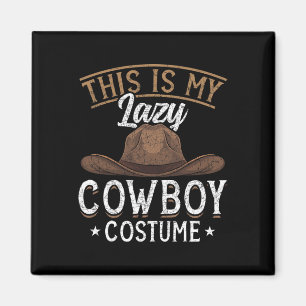 Aimant C'Est Mon Costume Cowboy Lazy Casquette Funny Co