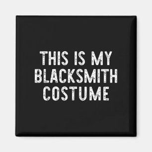 Aimant C'Est Mon Costume De Forgeron Halloween Easy Kids