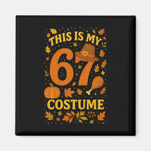Aimant C'est mon costume de Thanksgiving 67 numéro 6 7 Mè