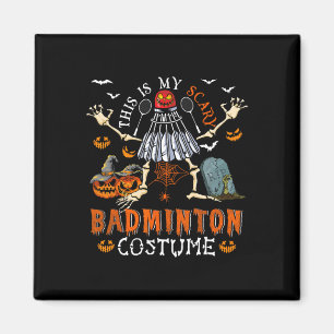 Aimant C'Est Mon Costume D'Halloween Inquiète Badminton