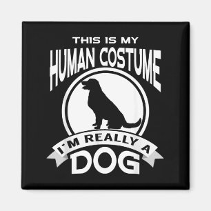 Aimant C'est Mon Costume D'humain Je Suis Un Chien T-Shir