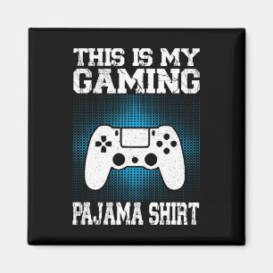 Aimant C'Est Mon Jeu Pyjama Chemise Drôle Jeu Vidéo Ga