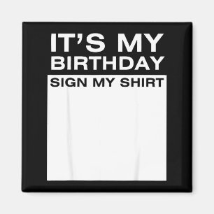 Aimant C'est mon signe d'anniversaire Ma chemise Drôle Ho