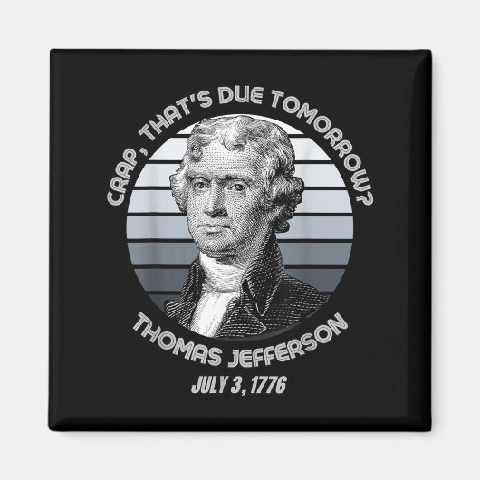 Aimant Cest Prévu Pour Demain Thomas Jefferson Drôle 4 Ju (Devant)