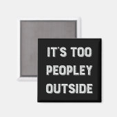 Aimant C'est trop de gens dehors. (Recto/Verso)