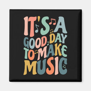 Aimant C'est un bon jour pour faire de la musique Musicie