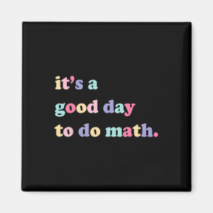 Aimant C'est un bon jour pour faire des maths pour les en