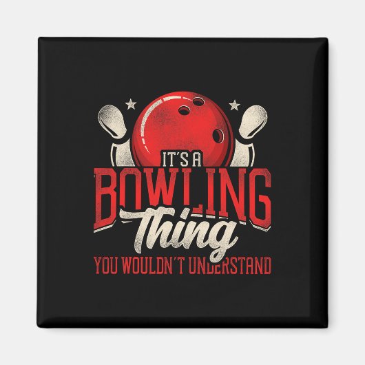 Aimant C'est un bowling que tu ne ferais pas un (Devant)
